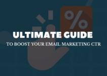 Ultimate Guide to Boost Your Email Marketing CTR