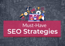 Must Have SEO Strategies That Define The Current Best Practices