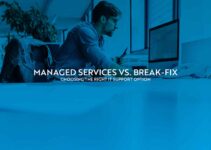 The difference between Managed IT Services and Break/Fix Services