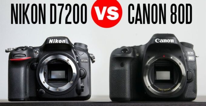Choose the Best Camera for You between Canon 80D vs. Nikon D7200