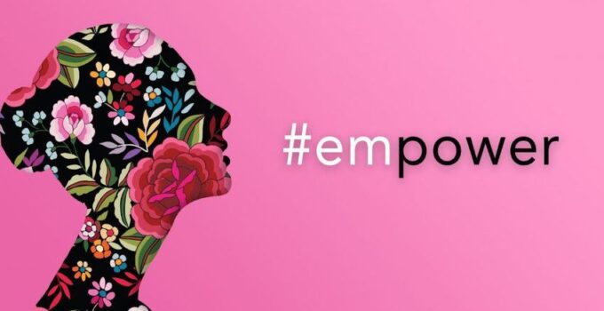 Women Empowerment – 6 Ways to Empower Women and Girls