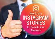 Instagram Stories and How They Can Help You Improve Your Business