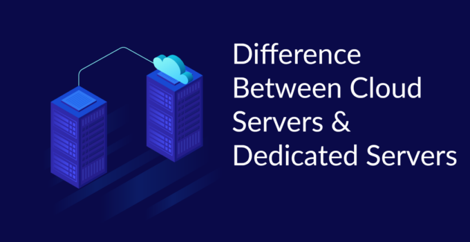 5 Main Differences Between Dedicated and Cloud Servers