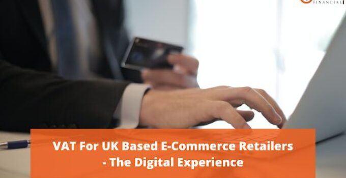 VAT For UK Based E-Commerce Retailers – The Digital Experience