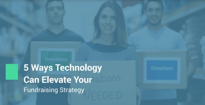6 Ways Technology Can Boost Your Fundraising Strategy