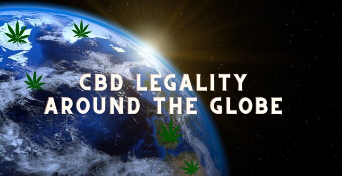 CBD Legality Around the Globe: A Comprehensive Guide to Legal Statuses