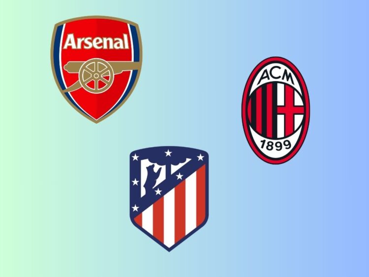 arsenal, milan and Atletico madrid